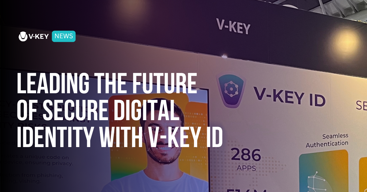 V-Key ID: Trusted Digital Identity Solution for Secure Access Across All Platforms